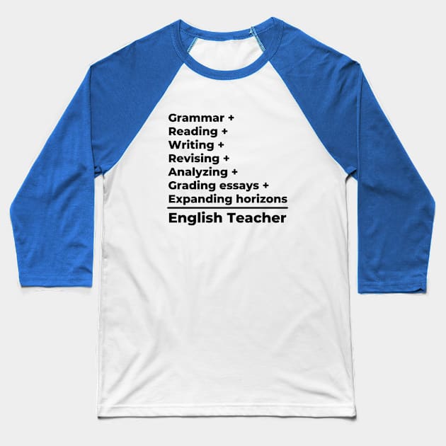 English Teacher Equation - black text Baseball T-Shirt by PerlerTricks